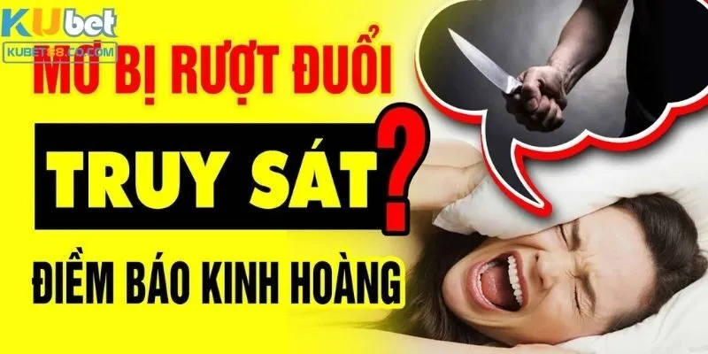 Phân tích sâu về giấc mơ thấy bị rượt đuổi